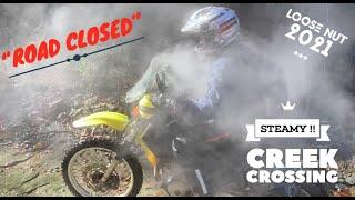 "Road Ends" Creek Crossing - Loose Nut 2021