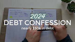 2024 DEBT CONFESSION: Nearly $50k in Consumer Debt | Debt Payoff Confession | Credit Cards