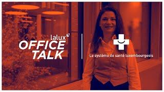 #LALUXOfficeTalk Luxembourg's health care system