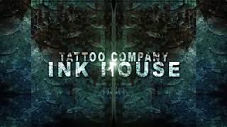 INK HOUSE TATTOO COMPANY COMMERCIAL