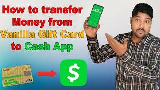 Transfer Money from Vanilla Gift Card to Cash App: 3 Proven Methods