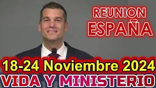 REUNION VIDA Y MINISTERIO CRISTIANO DE ESTA SEMANA | 19 de NOVIEMBRE 2024 | ESPAÑA