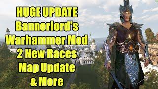 Huge Update - Bannerlord's Warhammer Mod - 2 NEW Races, Map Update & More - The Old Realms