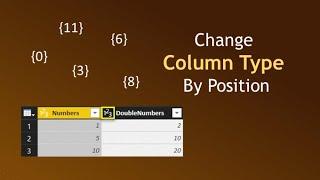 Change Column Type By Position in Power Query