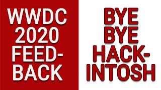 WWDC 2020 Feedback & The End Of Hackintosh