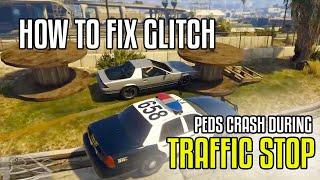 How to fix "Peds Crashing during Traffic Stop" on LSPDFR GTA5