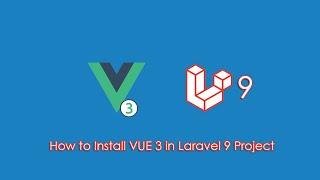 How to Install VUE 3 in Laravel 9 Project