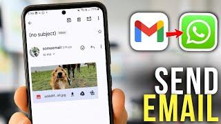 Send Gmail Emails (With Attachments) to WhatsApp — Here’s How!