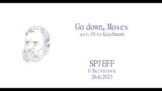 Go down, Moses - SPJEFF - koncert 26.6.2023 - U Salvátora