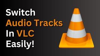 How to Change Audio Track or Language in VLC Media Player || Virtual Comrade