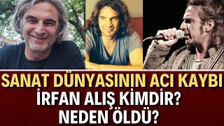 Son Dakika | Peyk Grubunun Solisti İrfan Alış Hayattını Kaybetti | İrfan Alış kimdir? neden öldü?