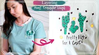 How to Layer Heat Transfer Vinyl with Silhouette Cameo 4 | Cactus Vinyl Decal