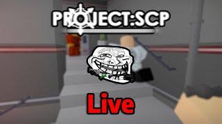 Trolling People in P:SCP LIVE - Project: SCP(Roblox)