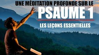 Une Méditation Profonde sur le Psaume 1