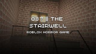 087 The Stairwell by T0pH4t Studios (roblox horror)