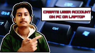 How to create a user account on PC or laptop