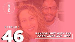 Random Sh!T With The Copelands And Jess!