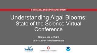 Understanding Algal Blooms: State of the Science Virtual Conference 2020