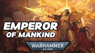 Emperor of Mankind Explained | Complete Timeline Warhammer 40K Lore