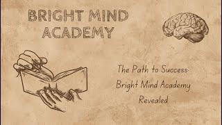 The Path to Success: Bright Mind Academy Revealed