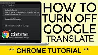 How to Turn Off Google Translate on Google Chrome Browser