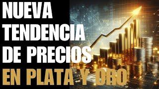 Está comenzando una nueva tendencia en los precios del oro y la plata?