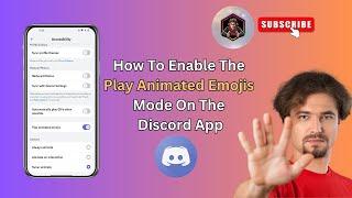 How To Enable The Play Animated Emojis Mode On The Discord App | Tips & Tricks