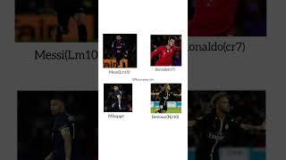 Who is your favourite#lm10 #njr #cr7 #mbappe
