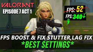  How To DRASTICALLY Boost & FIX FPS Drops In Valorant Episode 7 ACT 1 | Valorant Best Settings 2023