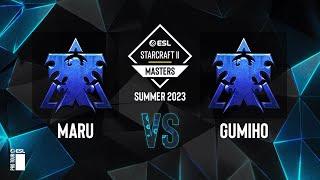 SC2 - Maru vs. GuMiho - ESL SC2 Masters: Summer 2023 Finals - Knockout Bracket Round 4