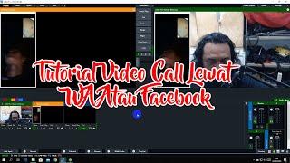 TUTORIAL VMIX LIVE VIDEO CALL LEWAT WA ATAU FACEBOOK