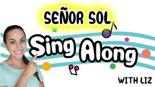 ¡Señor Sol! Sing-Along to 'Mr. Sun' with Liz |Fun Kid's Song & Lyrics |Interactive Family Music Time