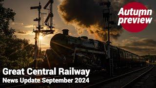 Great Central Railway, General Manager's news, September 2024