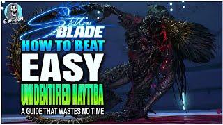 BEST HOW TO BEAT Unidentified Naytiba BOSS EASY GUIDE | Stellar Blade