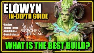 How to Build Elowyn for All Scenarios - Guild Boss 2, Gear Dungeon and More! |  Watcher Of Realms