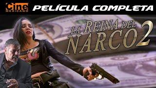 La Reina del Narco 2 | Película Completa | Cine Mexicano