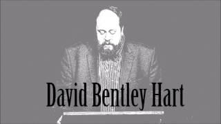 David Bentley Hart interview - Crackers and Grape Juice Podcast