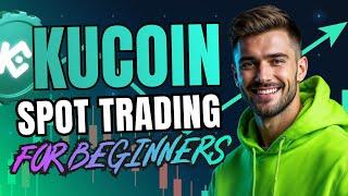 KuCoin Spot Trading Tutorial | Easy Guide for Beginners 2025