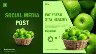 Fresh Fruit (Apple) Social Media Post In Photoshop | Photoshop Tutorial | Fruit Social Media Post