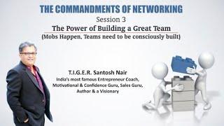 The power of building a great team By Santosh Nair Part 1