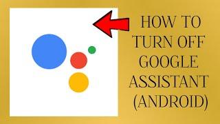 How To Turn Off "Google Assistant" || Rsha26 Solutions