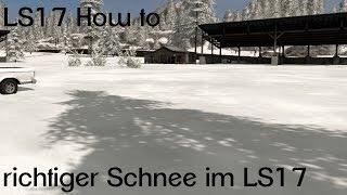 [How to] richtiger Schnee im LS17