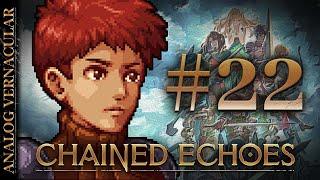 #22 A Little Vacation | Chained Echoes Let's Play | Played on Steam Deck