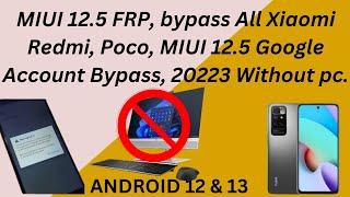 MIUI 12 5 FRP bypass   All Xiaomi Redmi Poco MIUI 12 5 Google Account Bypass 2023 Without pc