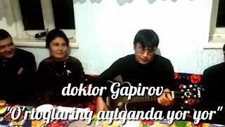 doktor Gapirov oila davrasida "O'rtoqlaring aytganda yor yor"