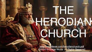 The Herodian Church - A Message By: G. Craige Lewis of EX Ministries