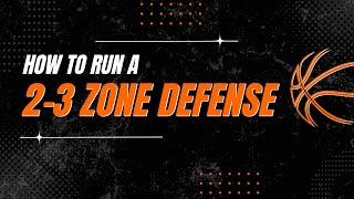 How to teach an effective 2-3 zone defense