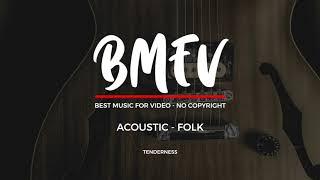 BEST MUSIC FOR VIDEO - Tenderness - BMFV No Copyright