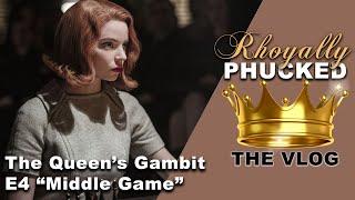 Rhoyally PHUCKED: The Queen's Gambit - E4 "Middle Game"