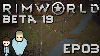 RIMWORLD BETA 19 | Corpse Freezer | Ep 3 | RimWorld Beta 19 Gameplay!